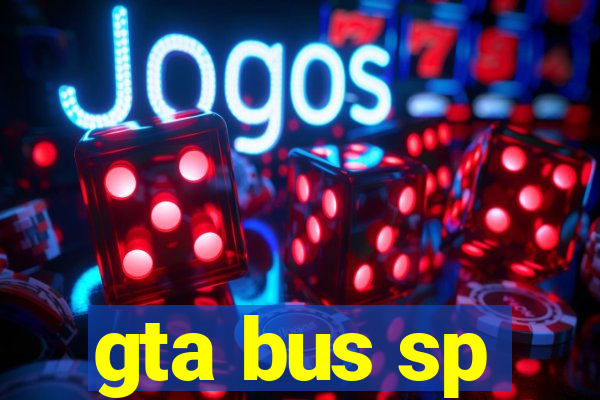 gta bus sp